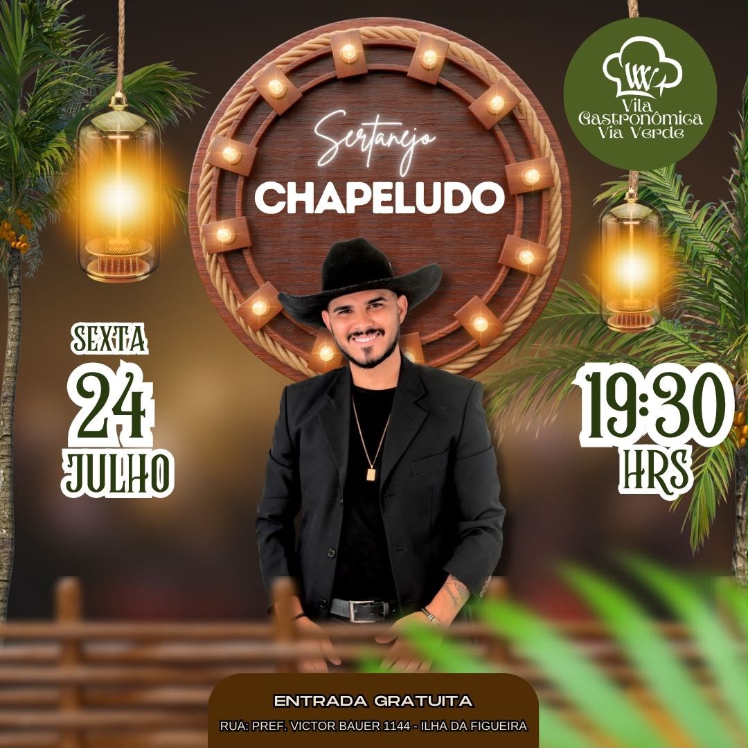 Chapeludo apresenta show de sertanejo na Vila Gastronômica Via Verde na sexta-feira