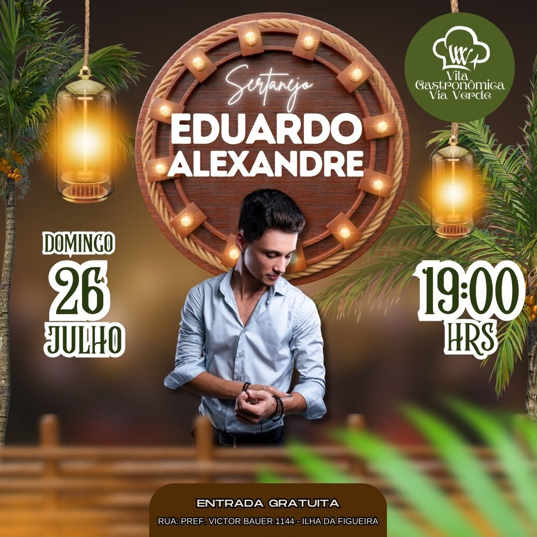 Eduardo Alexandre faz show de sertanejo na Vila Gastronômica Via Verde no domingo